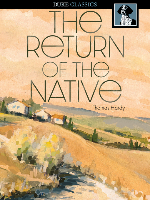 Title details for The Return of the Native by Thomas Hardy - Wait list